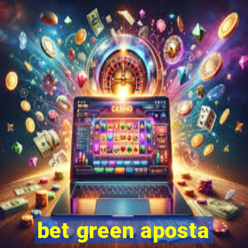 bet green aposta