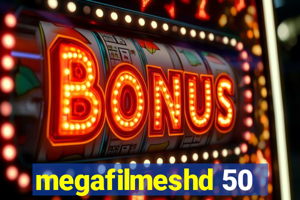 megafilmeshd 50