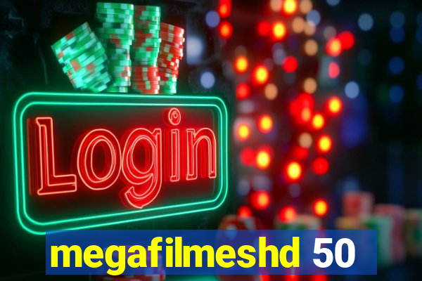 megafilmeshd 50