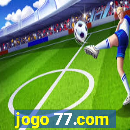 jogo 77.com