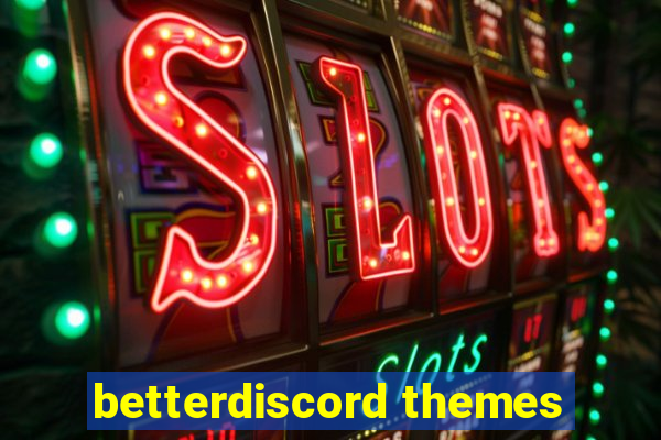 betterdiscord themes