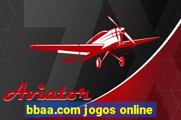 bbaa.com jogos online