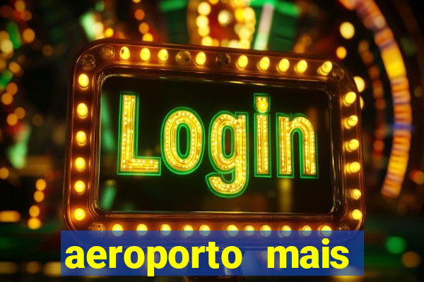 aeroporto mais proximo de mim