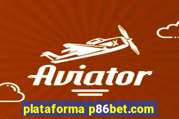 plataforma p86bet.com