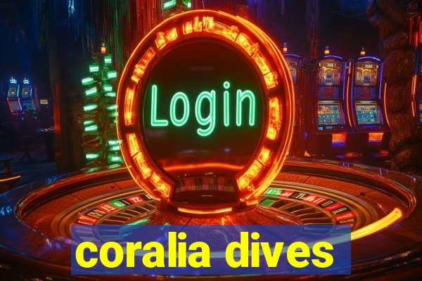 coralia dives