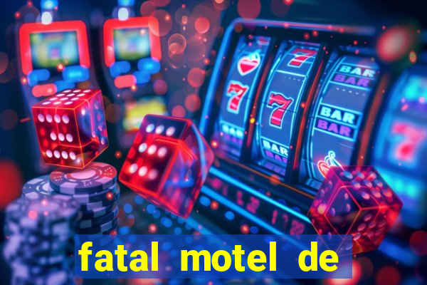 fatal motel de nova mutum