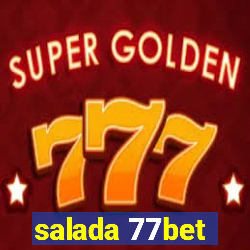 salada 77bet