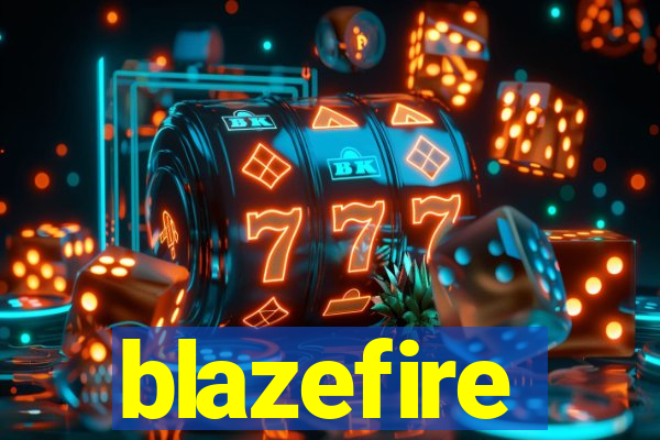 blazefire