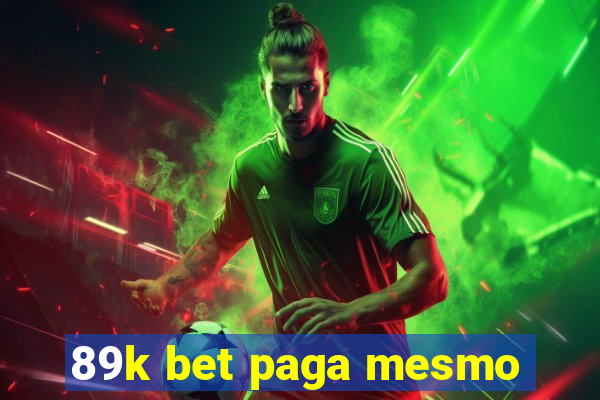 89k bet paga mesmo