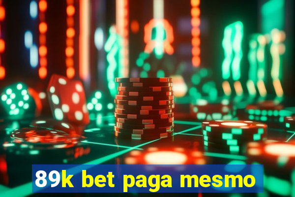 89k bet paga mesmo