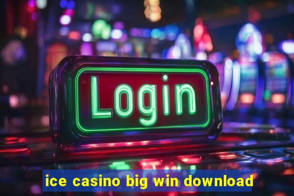 ice casino big win download