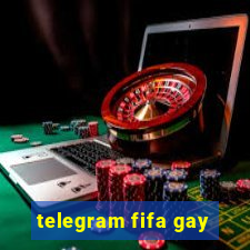 telegram fifa gay