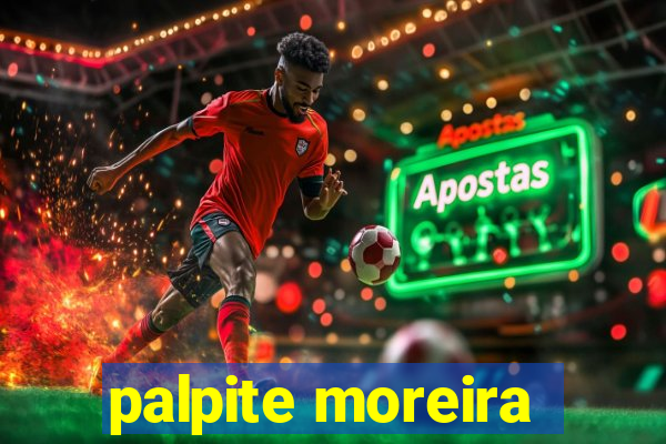 palpite moreira