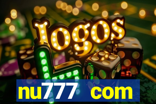 nu777 com plataforma de jogos