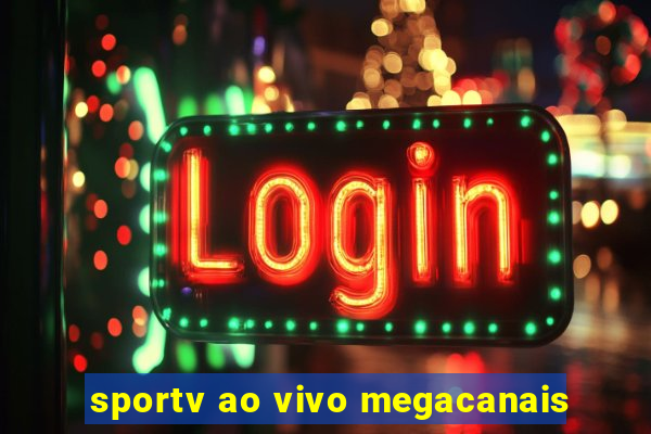 sportv ao vivo megacanais