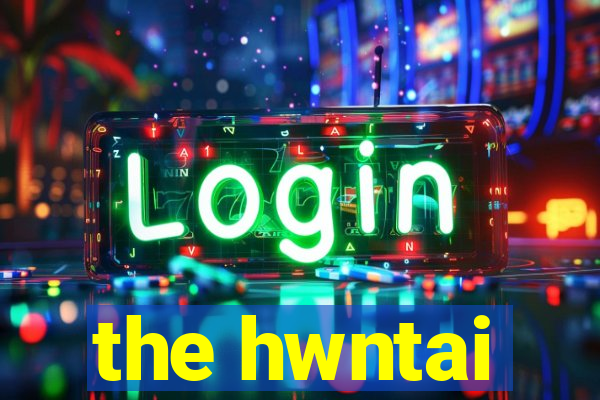 the hwntai