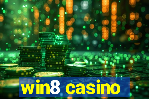 win8 casino