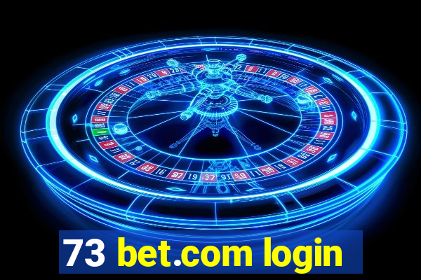 73 bet.com login