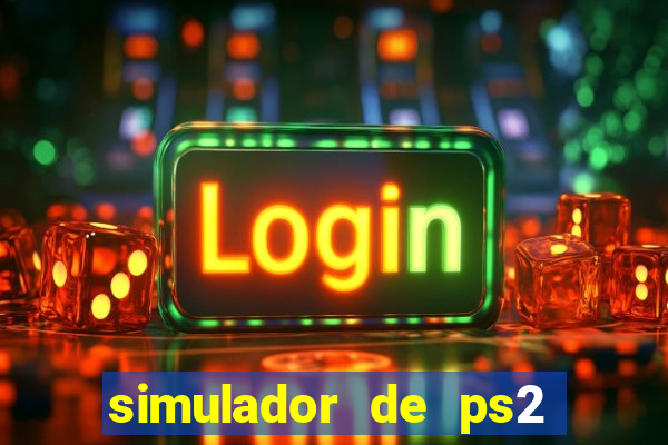 simulador de ps2 para pc