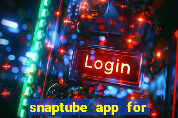 snaptube app for windows 7