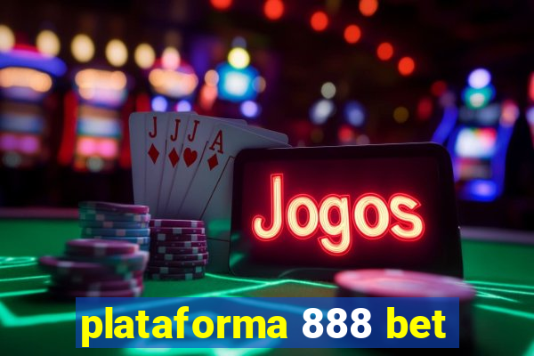 plataforma 888 bet