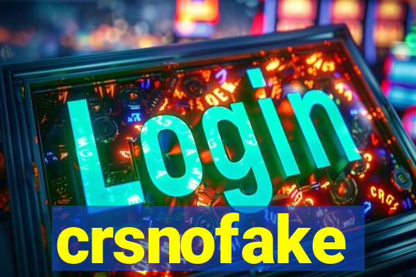 crsnofake