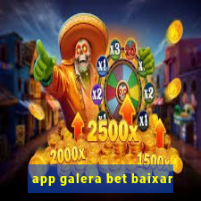 app galera bet baixar