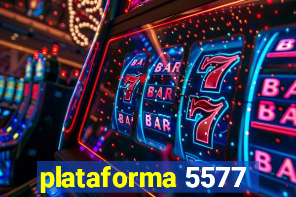 plataforma 5577