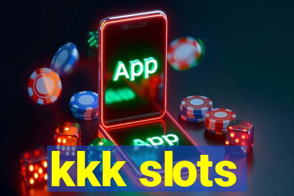 kkk slots