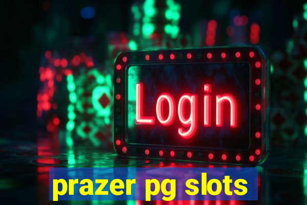 prazer pg slots