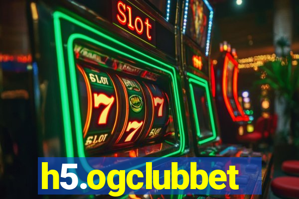 h5.ogclubbet