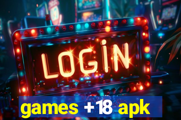 games +18 apk