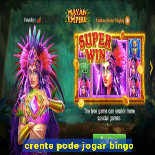 crente pode jogar bingo