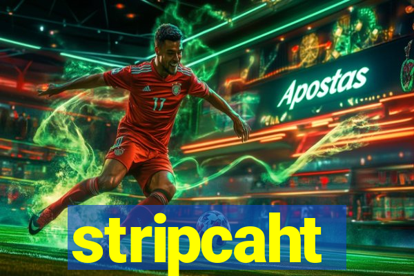 stripcaht