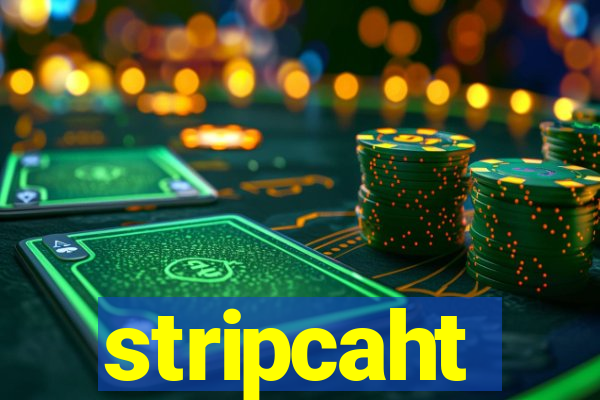 stripcaht