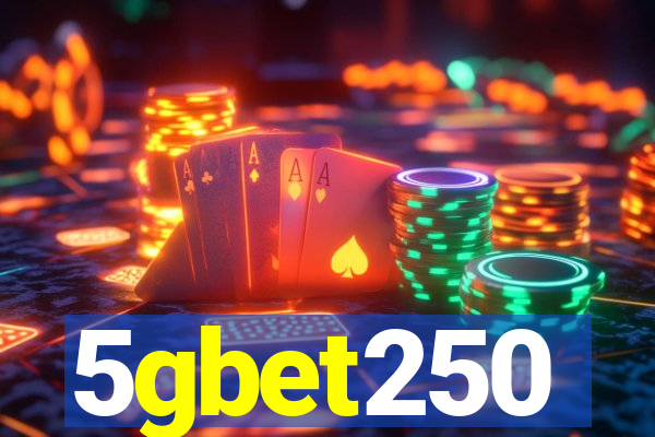 5gbet250