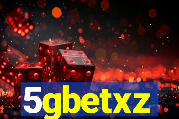 5gbetxz