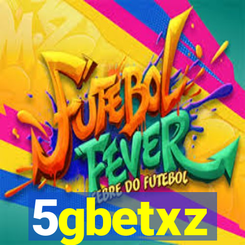 5gbetxz