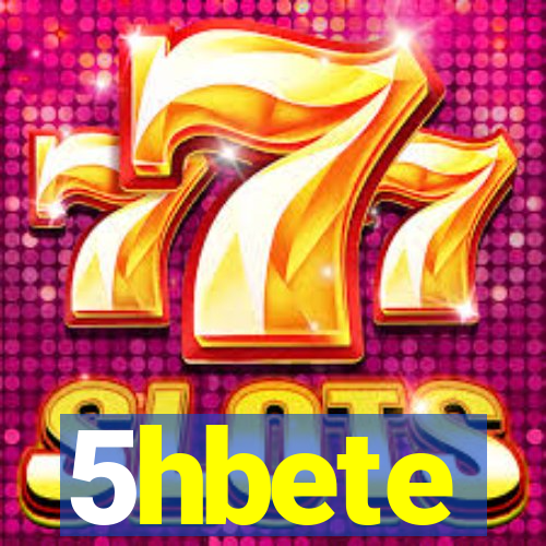 5hbete