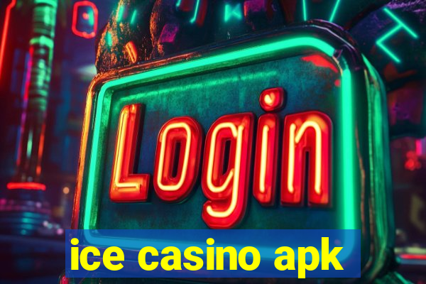 ice casino apk