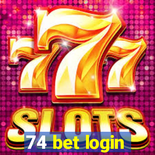 74 bet login