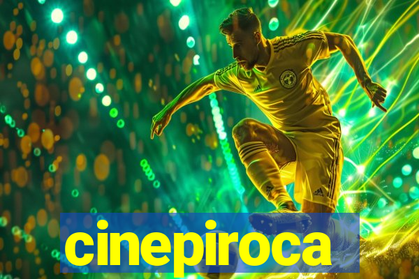 cinepiroca