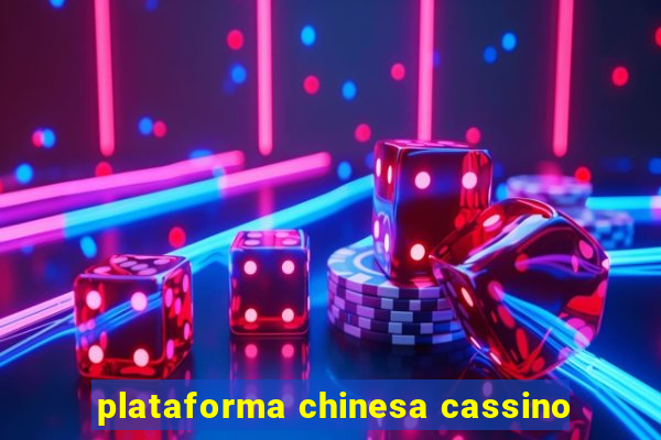 plataforma chinesa cassino