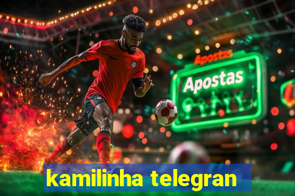 kamilinha telegran