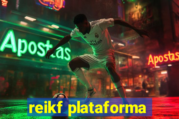 reikf plataforma