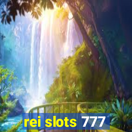 rei slots 777