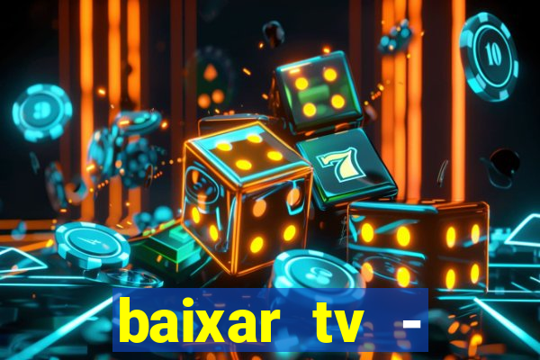 baixar tv - futebol ao vivo