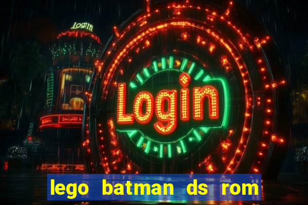 lego batman ds rom pt br