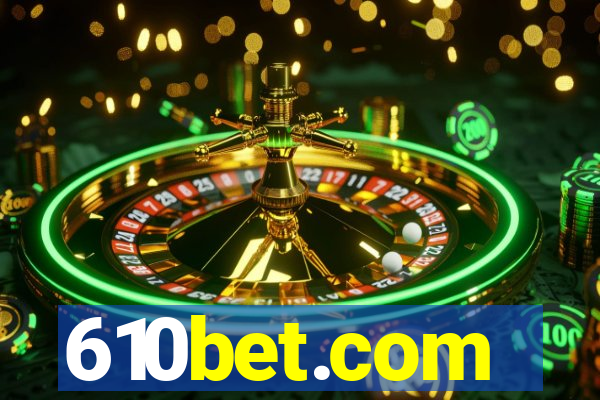 610bet.com