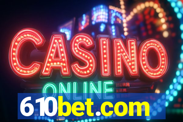 610bet.com